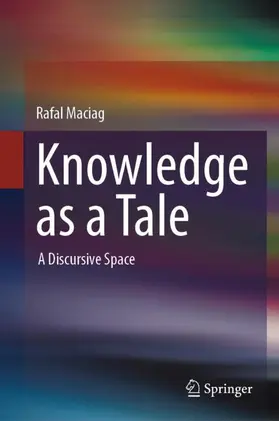 Maciag |  Knowledge as a Tale | Buch |  Sack Fachmedien