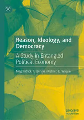 Tuszynski / Wagner |  Reason, Ideology, and Democracy | Buch |  Sack Fachmedien