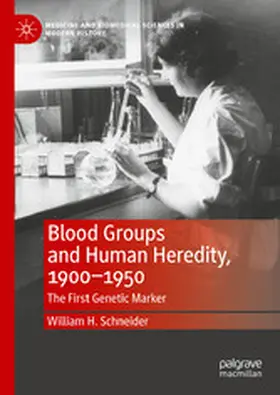 Schneider |  Blood Groups and Human Heredity, 1900-1950 | eBook | Sack Fachmedien