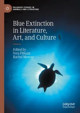 Murray / Fibisan |  Blue Extinction in Literature, Art, and Culture | Buch |  Sack Fachmedien