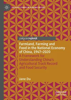 Du |  Farmland, Farming and Food in the National Economy of China, 1947 - 2020 | Buch |  Sack Fachmedien