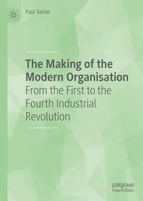 Turner |  The Making of the Modern Organisation | Buch |  Sack Fachmedien