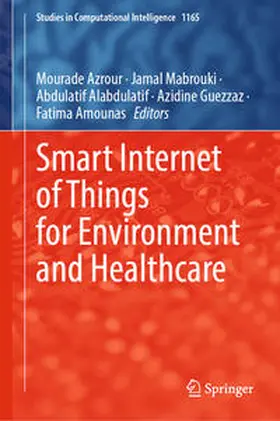 Azrour / Mabrouki / Alabdulatif | Smart Internet of Things for Environment and Healthcare | E-Book | sack.de