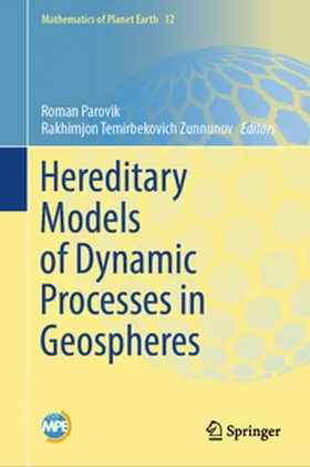 Parovik / Zunnunov |  Hereditary Models of Dynamic Processes in Geospheres | eBook | Sack Fachmedien