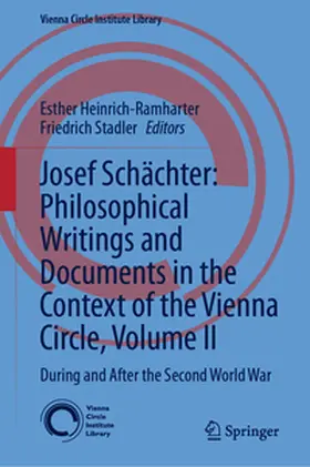 Heinrich-Ramharter / Stadler |  Josef Schächter: Philosophical Writings and Documents in the Context of the Vienna Circle: Volume II | eBook | Sack Fachmedien