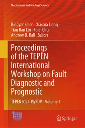 Chen / Liang / Ball |  Proceedings of the TEPEN International Workshop on Fault Diagnostic and Prognostic | Buch |  Sack Fachmedien