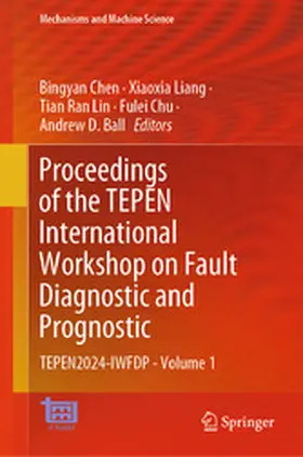 Chen / Liang / Lin |  Proceedings of the TEPEN International Workshop on Fault Diagnostic and Prognostic | eBook | Sack Fachmedien