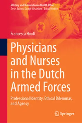 Hooft |  Physicians and Nurses in the Dutch Armed Forces | eBook | Sack Fachmedien