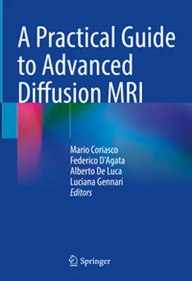 Coriasco / D'Agata / De Luca |  A Practical Guide to Advanced Diffusion MRI | Buch |  Sack Fachmedien