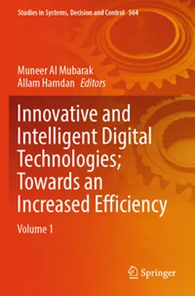 Al Mubarak / Hamdan |  Innovative and Intelligent Digital Technologies; Towards an Increased Efficiency | Buch |  Sack Fachmedien
