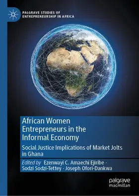 Amaechi Ejiribe / Sodzi-Tettey / Ofori-Dankwa |  African Women Entrepreneurs in the Informal Economy | Buch |  Sack Fachmedien