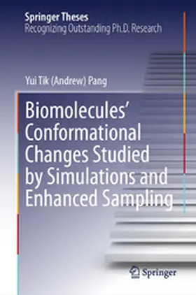 Pang | Biomolecules' Conformational Changes Studied by Simulations and Enhanced Sampling | E-Book | sack.de