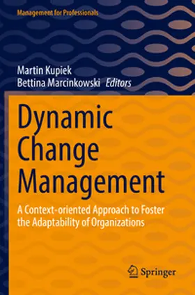Kupiek / Marcinkowski |  Dynamic Change Management | Buch |  Sack Fachmedien
