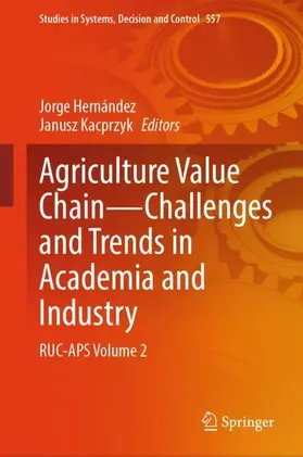 Kacprzyk / Hernández |  Agriculture Value Chain - Challenges and Trends in Academia and Industry | Buch |  Sack Fachmedien
