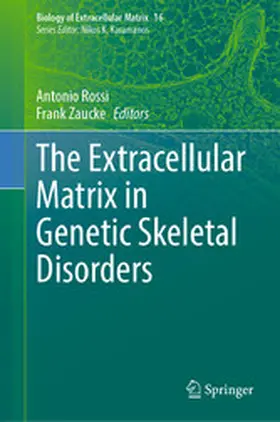 Rossi / Zaucke |  The Extracellular Matrix in Genetic Skeletal Disorders | eBook | Sack Fachmedien