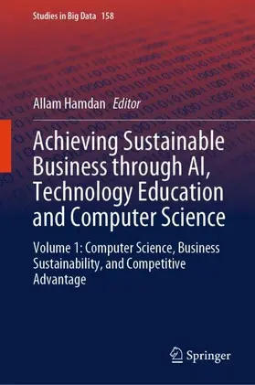 Hamdan |  Achieving Sustainable Business through AI, Technology Education and Computer Science | Buch |  Sack Fachmedien