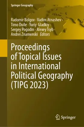 Bolgov / Atnashev / Duile |  Proceedings of Topical Issues in International Political Geography (TIPG 2023) | Buch |  Sack Fachmedien