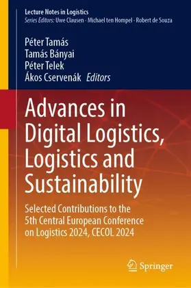 Tamás / Cservenák / Bányai |  Advances in Digital Logistics, Logistics and Sustainability | Buch |  Sack Fachmedien