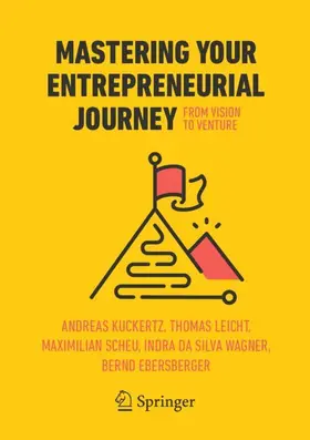 Kuckertz / Leicht / Ebersberger |  Mastering Your Entrepreneurial Journey | Buch |  Sack Fachmedien