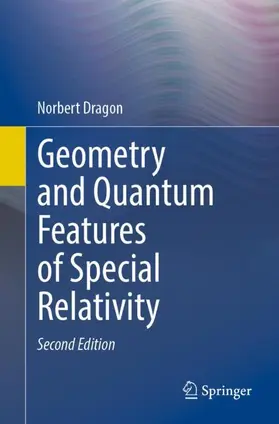 Dragon |  Geometry and Quantum Features of Special Relativity | Buch |  Sack Fachmedien