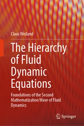 Weiland |  The Hierarchy of Fluid Dynamic Equations | Buch |  Sack Fachmedien