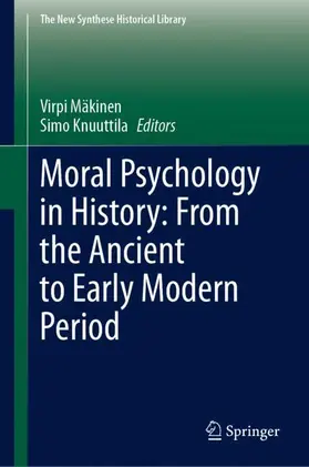 Knuuttila / Mäkinen | Moral Psychology in History: From the Ancient to Early Modern Period | Buch | 978-3-031-71201-2 | sack.de