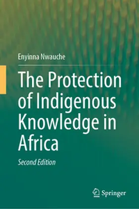 Nwauche |  The Protection of Indigenous Knowledge in Africa | Buch |  Sack Fachmedien