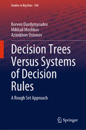 Durdymyradov / Moshkov / Ostonov | Decision Trees Versus Systems of Decision Rules | E-Book | sack.de
