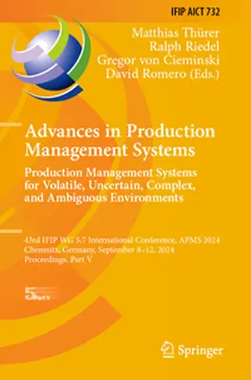 Thürer / Riedel / von Cieminski |  Advances in Production Management Systems. Production Management Systems for Volatile, Uncertain, Complex, and Ambiguous Environments | Buch |  Sack Fachmedien