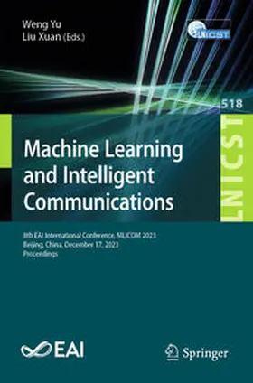 Yu / Xuan |  Machine Learning and Intelligent Communication | eBook | Sack Fachmedien