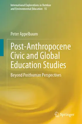 Appelbaum |  Post-Anthropocene Civic and Global Education Studies | eBook | Sack Fachmedien