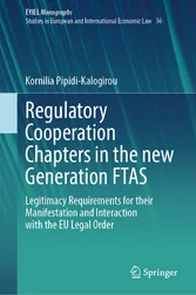 Pipidi-Kalogirou | Regulatory Cooperation Chapters in the new Generation FTAS | E-Book | sack.de