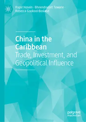 Hosein / Tewarie / Gookool-Bosland |  China in the Caribbean | eBook | Sack Fachmedien
