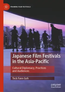 Goh |  Japanese Film Festivals in the Asia-Pacific | Buch |  Sack Fachmedien