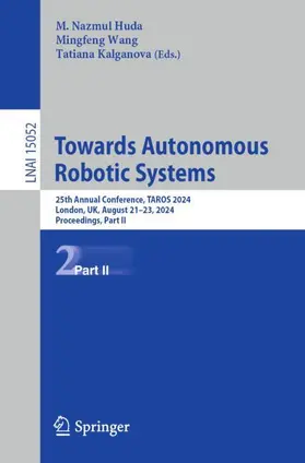 Huda / Wang / Kalganova |  Towards Autonomous Robotic Systems | Buch |  Sack Fachmedien