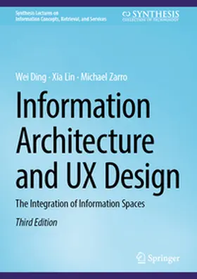 Ding / Lin / Zarro |  Information Architecture and UX Design | eBook | Sack Fachmedien