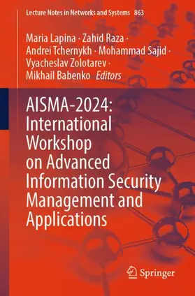 Lapina / Raza / Babenko |  AISMA-2024: International Workshop on Advanced Information Security Management and Applications | Buch |  Sack Fachmedien
