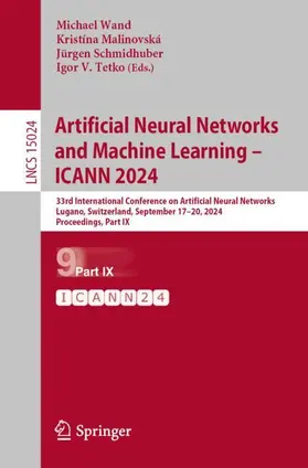 Wand / Malinovská / Schmidhuber |  Artificial Neural Networks and Machine Learning - ICANN 2024 | Buch |  Sack Fachmedien