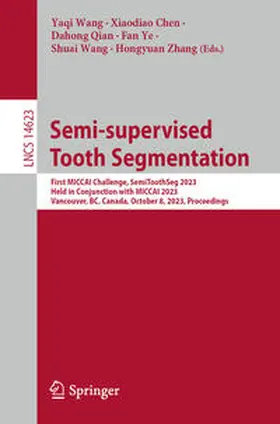 Wang / Chen / Qian |  Semi-supervised Tooth Segmentation | eBook | Sack Fachmedien