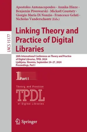 Antonacopoulos / Hinze / Piwowarski |  Linking Theory and Practice of Digital Libraries | Buch |  Sack Fachmedien