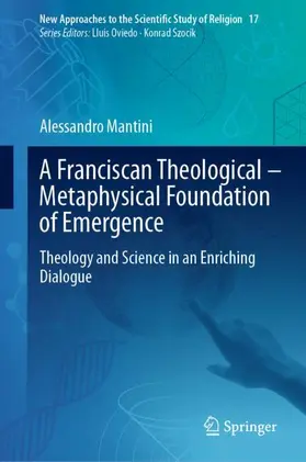 Mantini |  A Franciscan Theological-Metaphysical Foundation of Emergence | Buch |  Sack Fachmedien