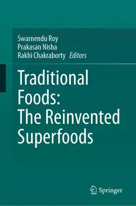 Roy / Chakraborty / Nisha |  Traditional Foods: The Reinvented Superfoods | Buch |  Sack Fachmedien