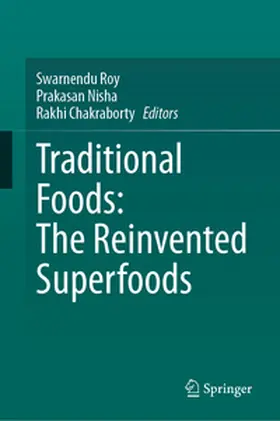 Roy / Nisha / Chakraborty |  Traditional Foods: The Reinvented Superfoods | eBook | Sack Fachmedien