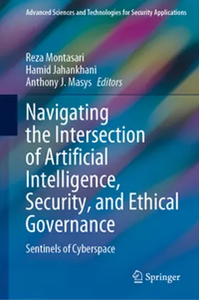 Montasari / Jahankhani / Masys |  Navigating the Intersection of Artificial Intelligence, Security, and Ethical Governance | eBook | Sack Fachmedien