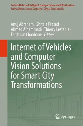 Abraham / Prasad / Chaabane |  Internet of Vehicles and Computer Vision Solutions for Smart City Transformations | Buch |  Sack Fachmedien