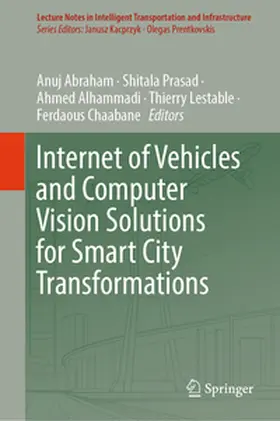 Abraham / Prasad / Alhammadi |  Internet of Vehicles and Computer Vision Solutions for Smart City Transformations | eBook | Sack Fachmedien