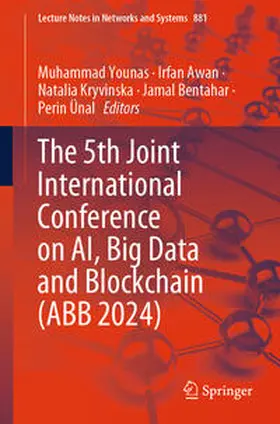 Younas / Awan / Kryvinska | The 5th Joint International Conference on AI, Big Data and Blockchain (ABB 2024) | E-Book | sack.de