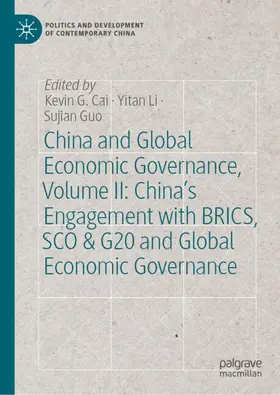 G.Cai / Li / Guo |  China and Global Economic Governance, Volume II: China’s Engagement with BRICS, SCO & G20 and Global Economic Governance | Buch |  Sack Fachmedien
