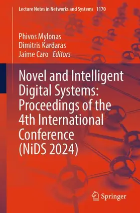 Mylonas / Caro / Kardaras |  Novel and Intelligent Digital Systems: Proceedings of the 4th International Conference (NiDS 2024) | Buch |  Sack Fachmedien