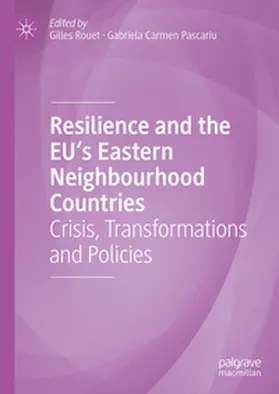 Pascariu / Rouet |  Resilience and the EU's Eastern Neighbourhood Countries | Buch |  Sack Fachmedien